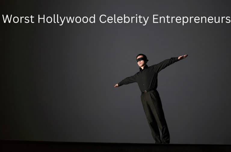 Worst Hollywood Celebrity Entrepreneurs