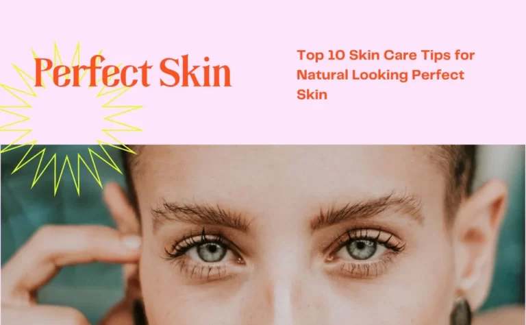 Tips for Natural looking perfect skin